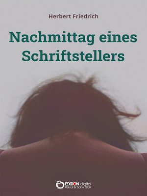 cover image of Nachmittag eines Schriftstellers